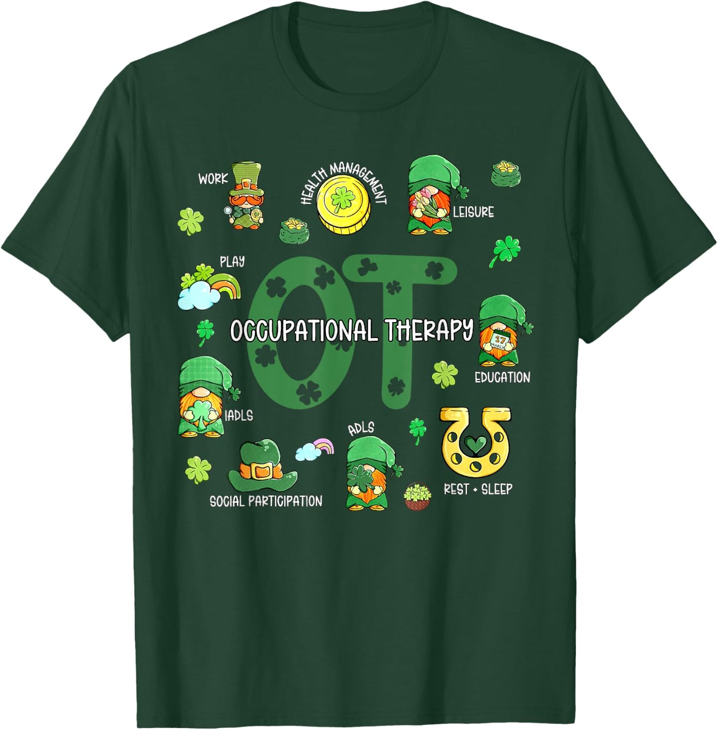 Occupational Therapy OT Therapist OTA Gnomes St Patricks Day T-Shirt - T-Shirt | Forest
