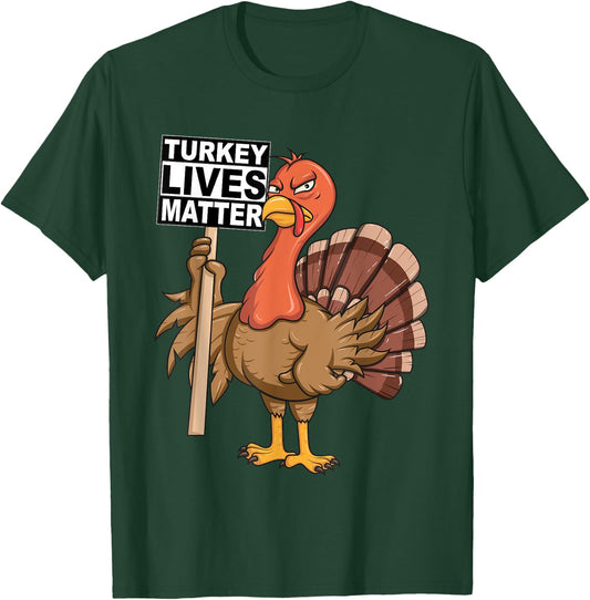 Turkey Lives Matter Vegan Animal Rights Thanksgiving T-Shirt - T-Shirt | Forest