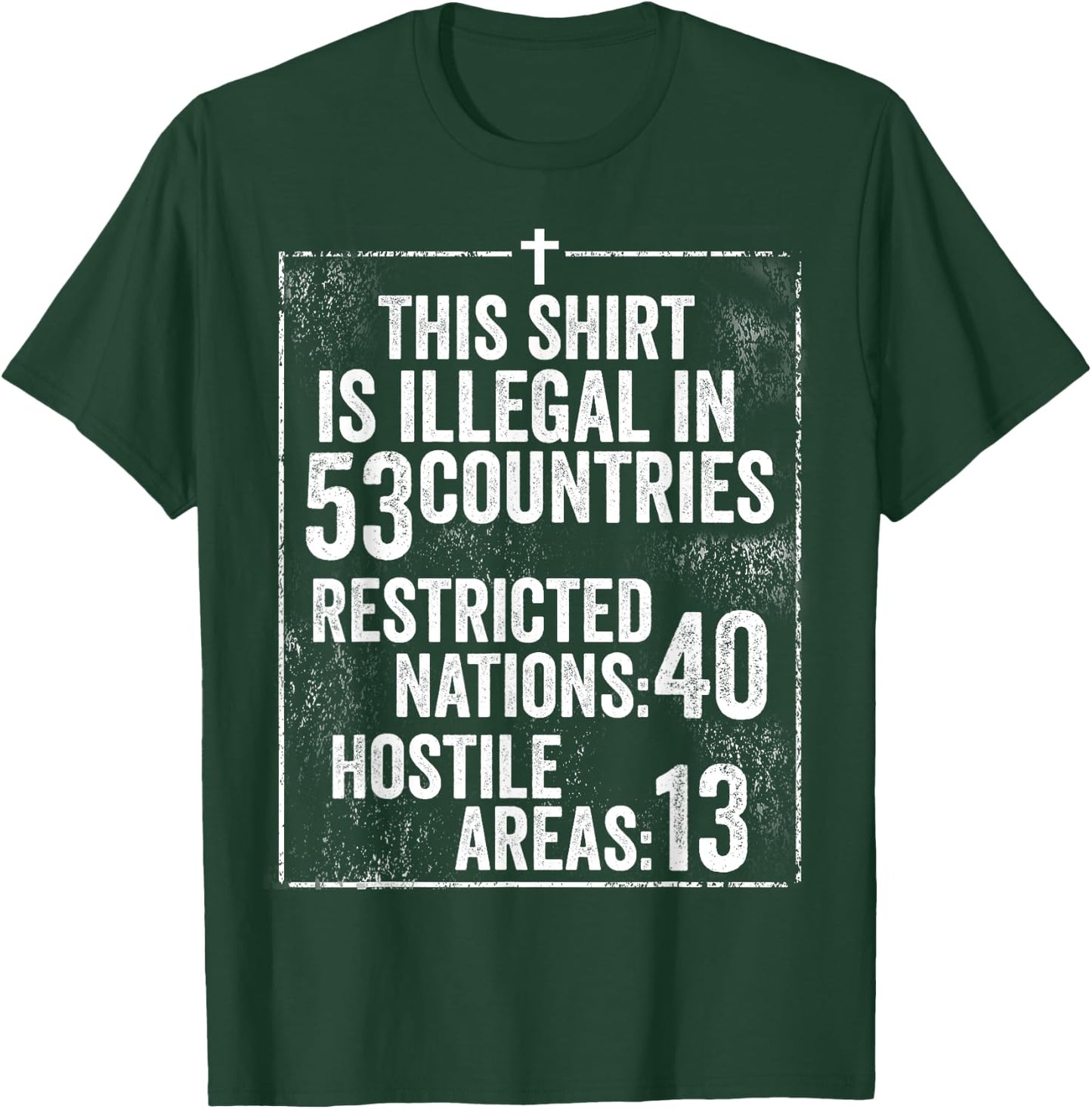 Funny This Shirt Is Illegal In 53 Countries Gift Men Women T-Shirt - T-Shirt | Forest