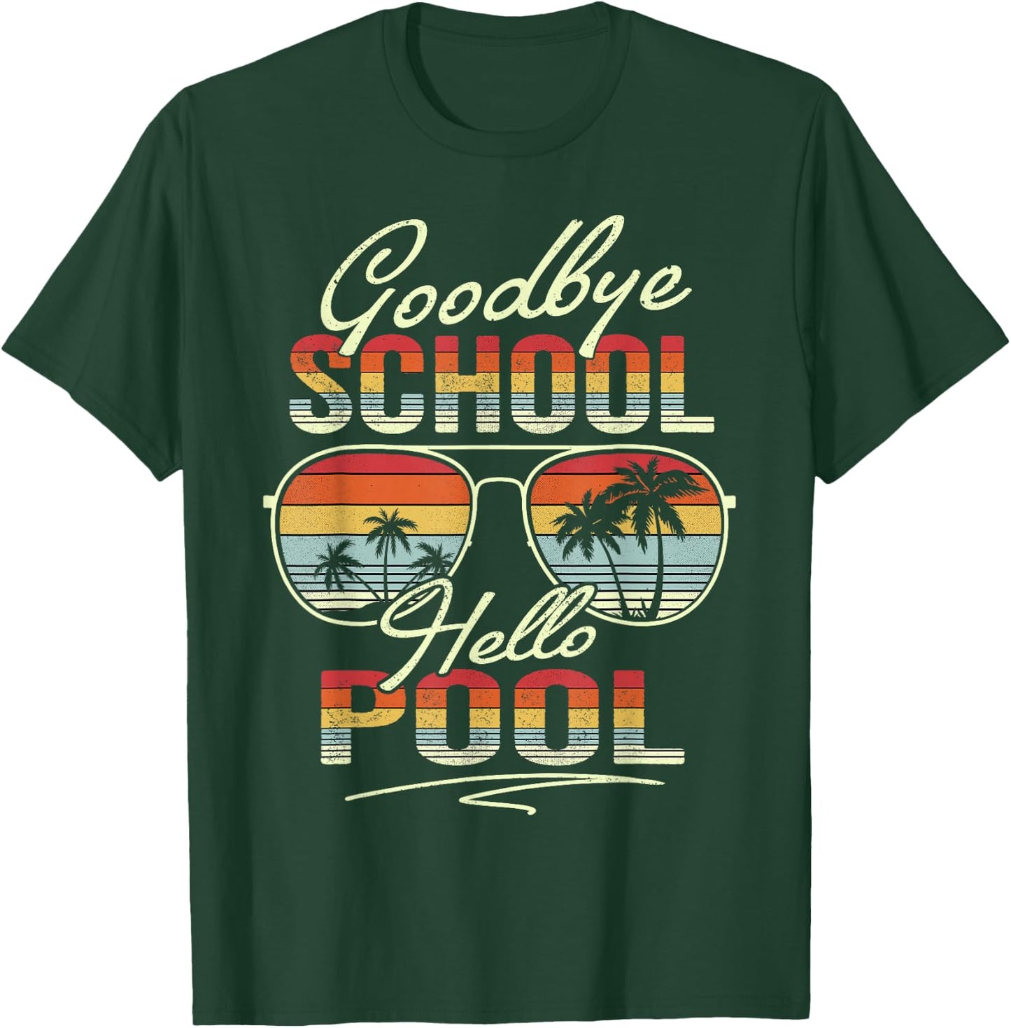 Vintage Goodbye School Hello Pool Summer Last Day Of School T-Shirt - T-Shirt | Forest