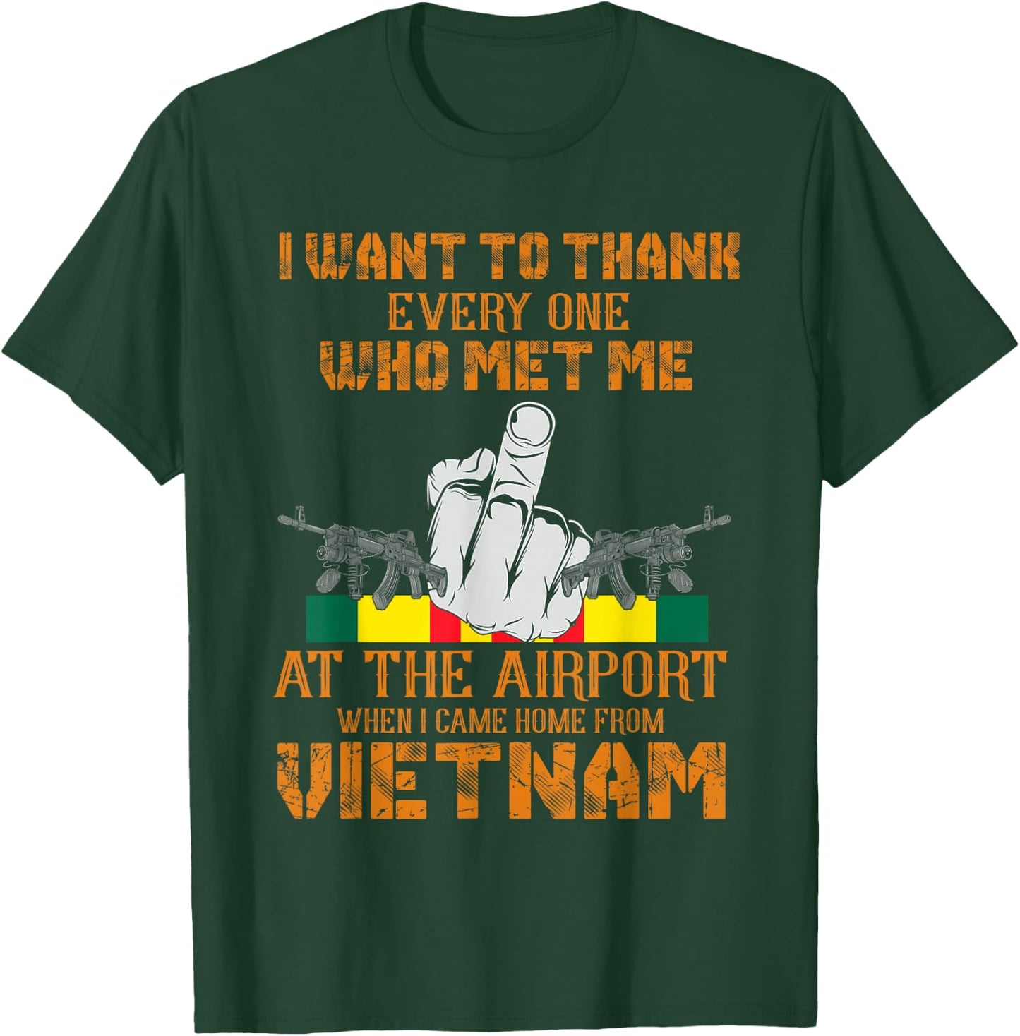 Want To Thank Someone When I Came Home From Vietnam T-Shirt - T-Shirt | Forest