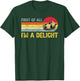 First Of All I'm A Delight, Funny Sarcastic Possum T-Shirt - T-Shirt | Forest