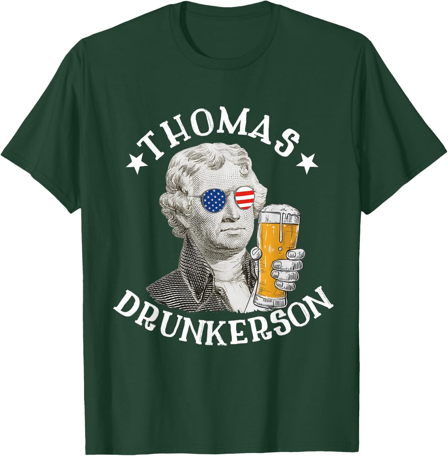 Thomas Drunkerson President Thomas Jefferson Drinking Beer T-Shirt - T-Shirt | Forest