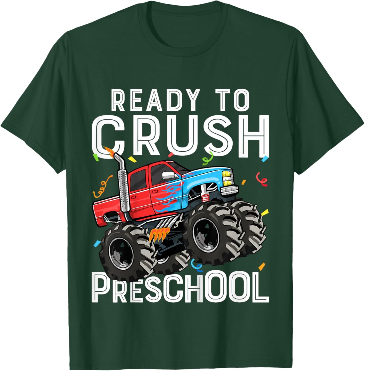 Ready To Crush Preschool Monster Truck First Day of Pre-K T-Shirt - T-Shirt | Forest