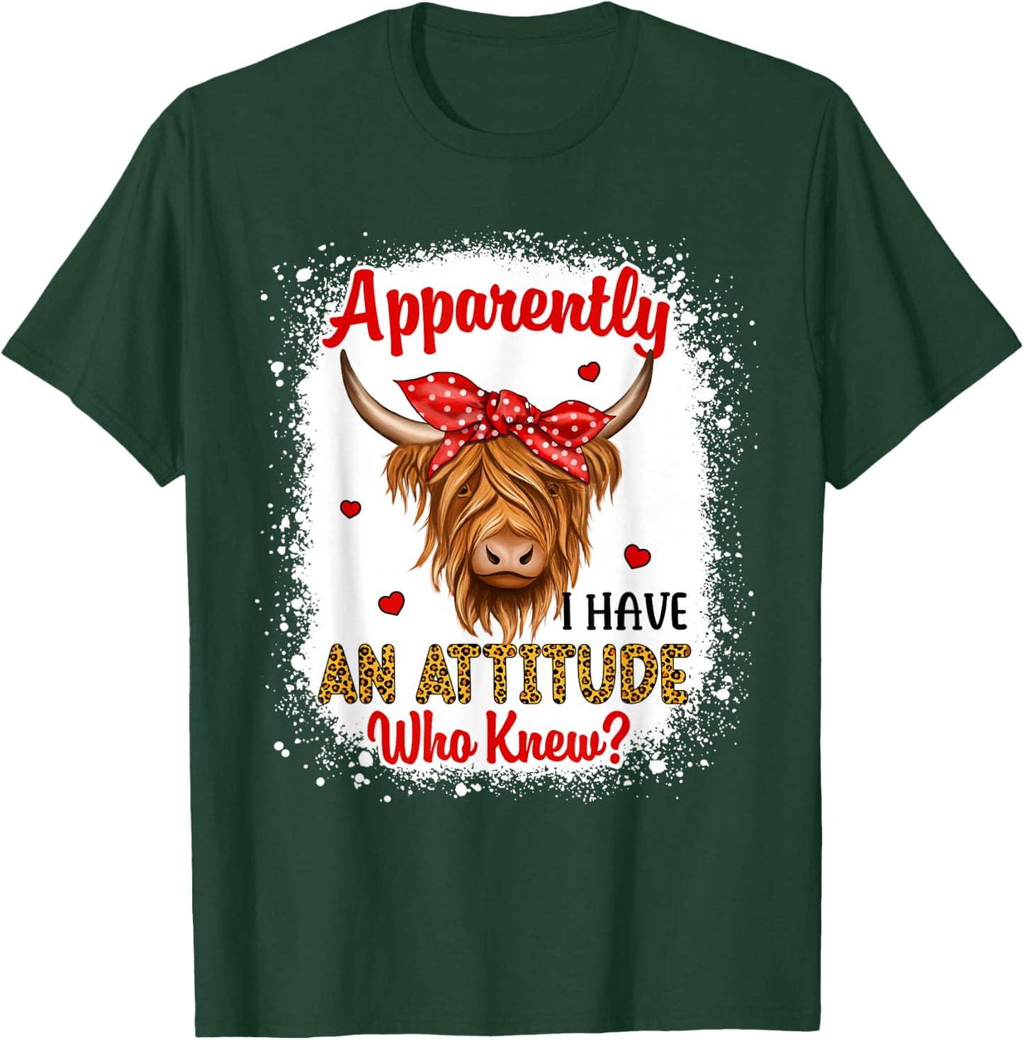 Bleached Highland Cow Apparently I Have an Attitude Who Knew T-Shirt - T-Shirt | Forest