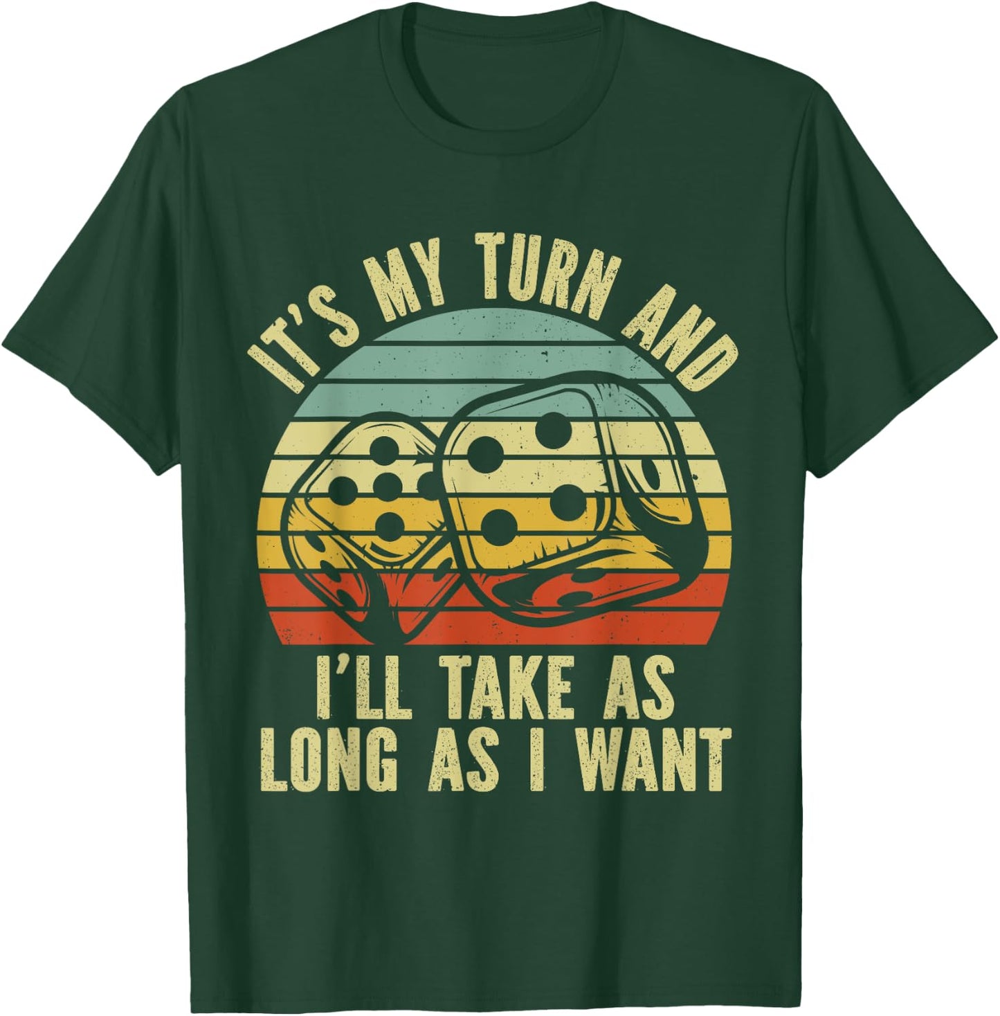 Game Night Adult Board Games It's My Turn Long As I Want T-Shirt - T-Shirt | Forest