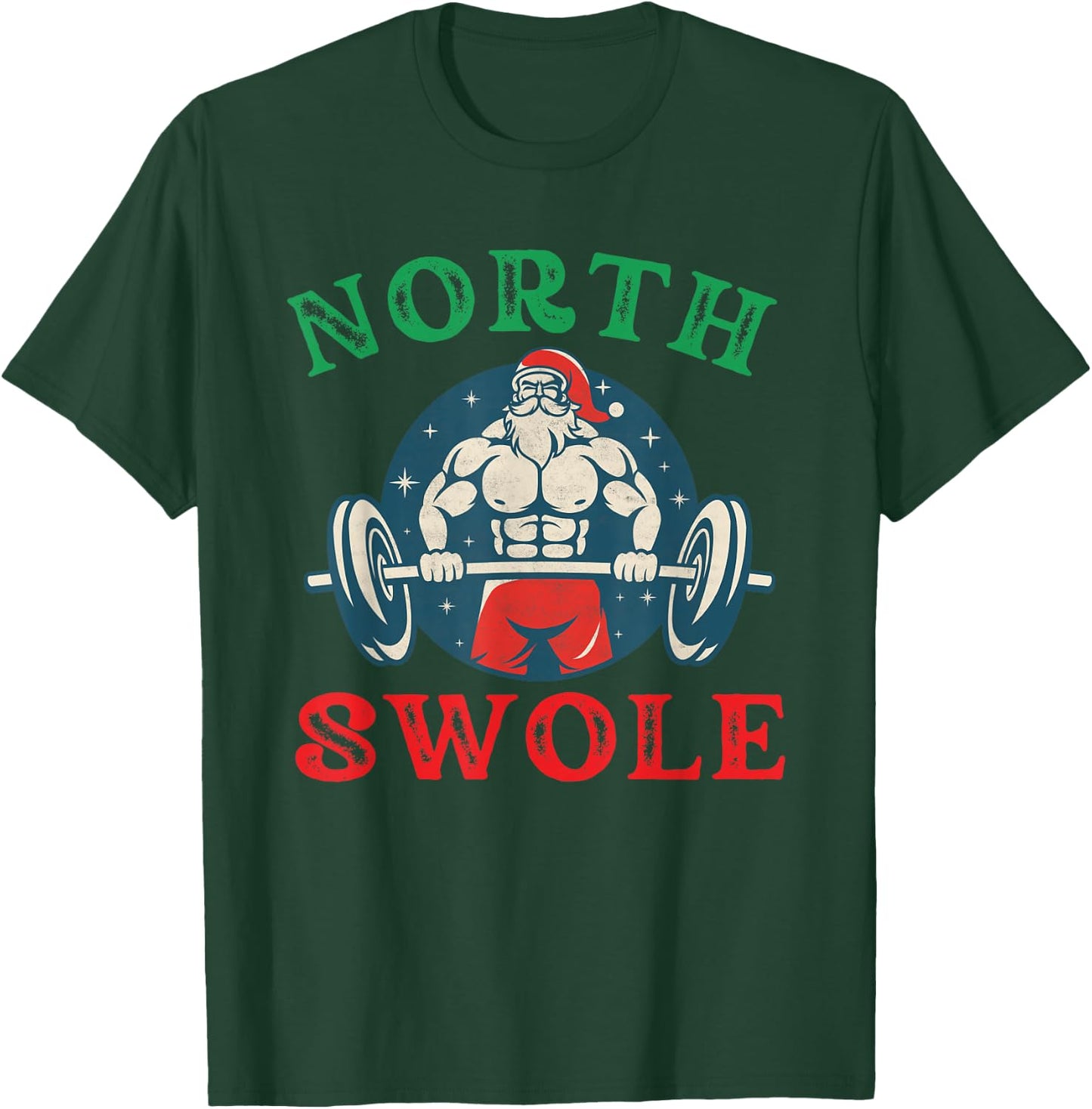 North Swole Funny muscle Santa Christmas bodybuilding gym T-Shirt - T-Shirt | Forest