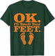 OK I'll Smell Your Feet Trick Or Treat Halloween T-Shirt - T-Shirt | Forest