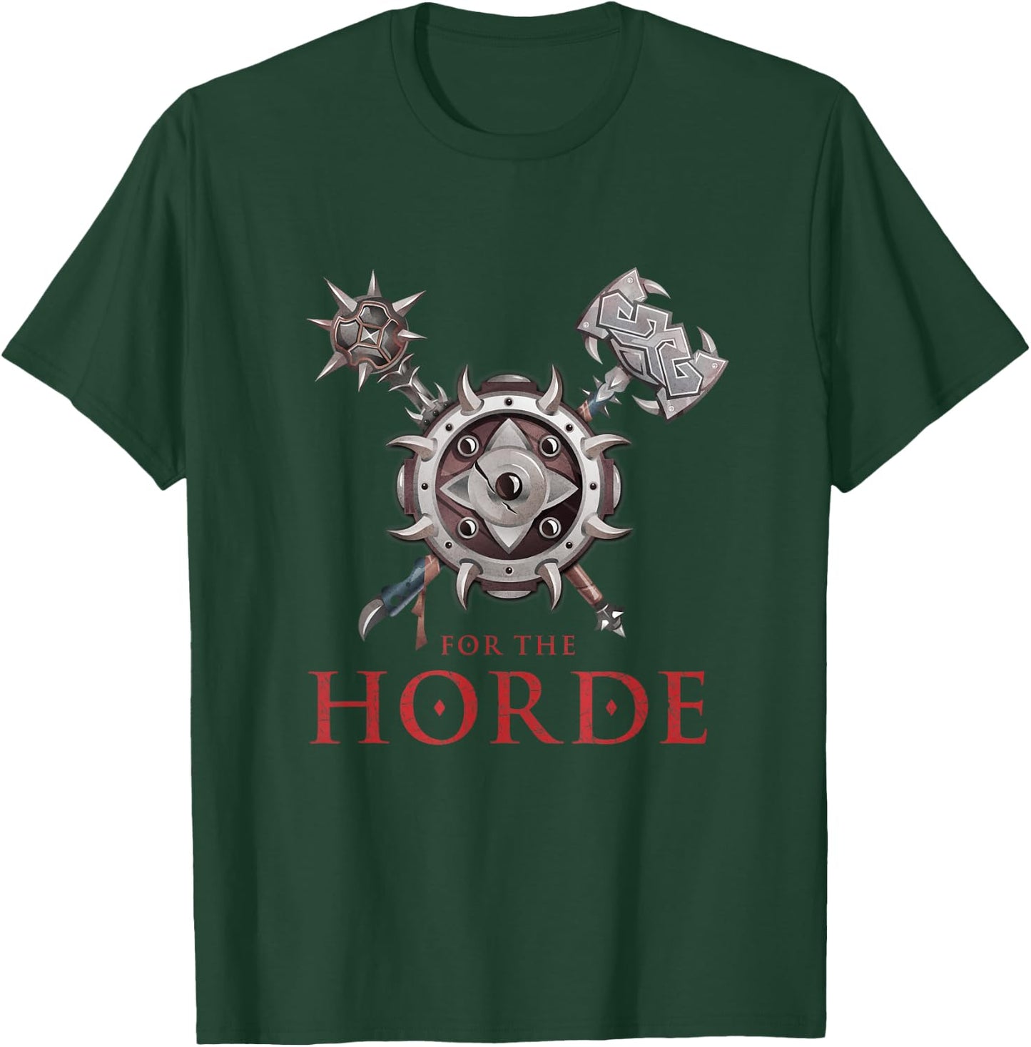 FOR THE HORDE Fantasy Sword Mace Weapons & Shield For Battle T-Shirt - T-Shirt | Forest