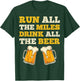 Run All The Miles Drink All The Beer Funny Men Women Running T-Shirt - T-Shirt | Forest