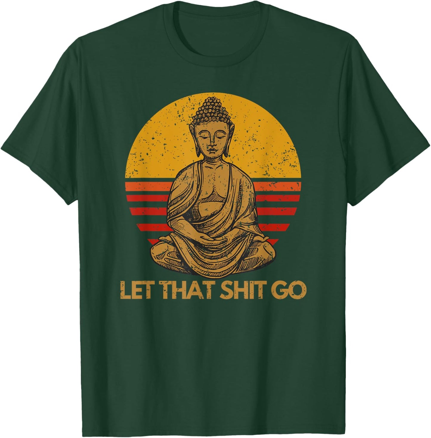 Funny Meditation Gifts - Bohemian Buddha, Let That Shit Go T-Shirt - T-Shirt | Forest