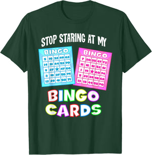 Funny Bingo Queen - Stop Staring At My Bingo Cards T-Shirt - T-Shirt | Forest