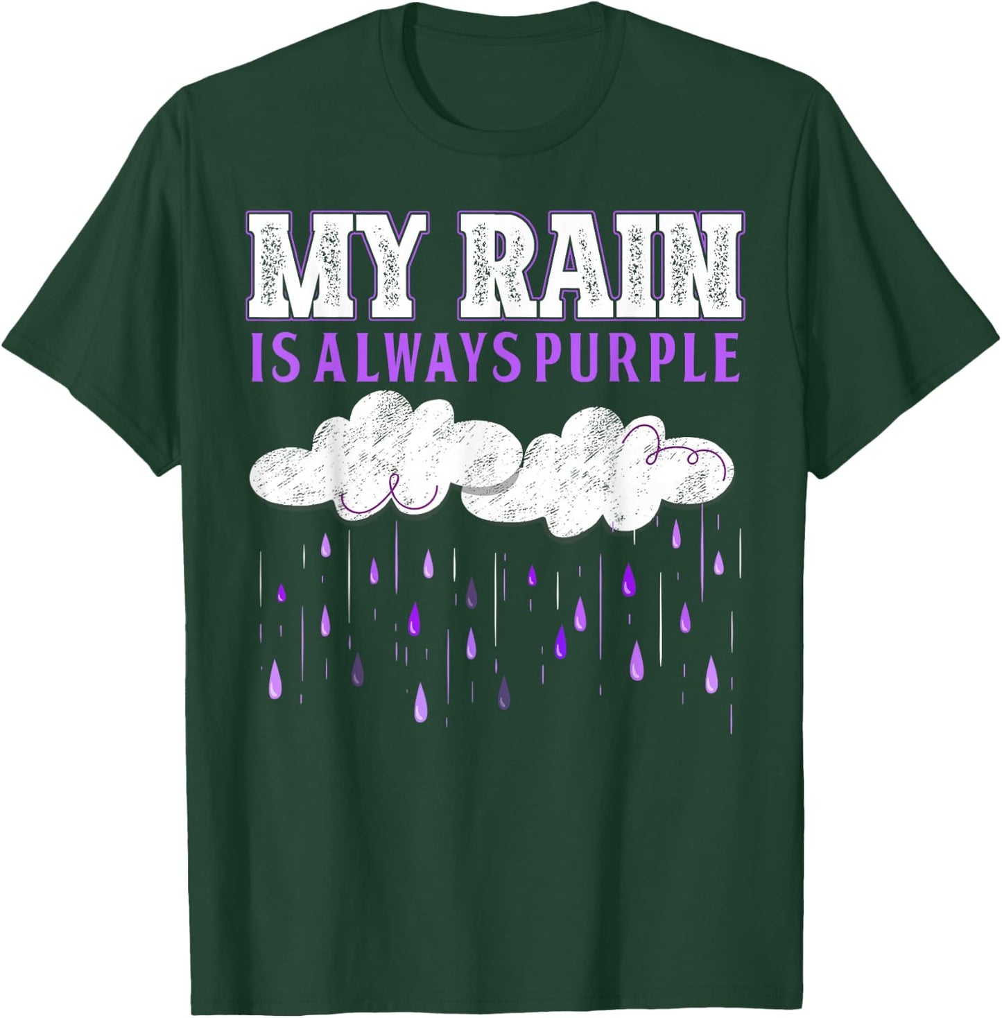 My Rain is Always Purple T-Shirt - T-Shirt | Forest