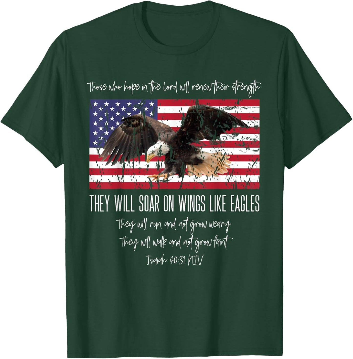 They Will Soar On Wings Like Eagles Isaiah 40:31 Christian T-Shirt - T-Shirt | Forest