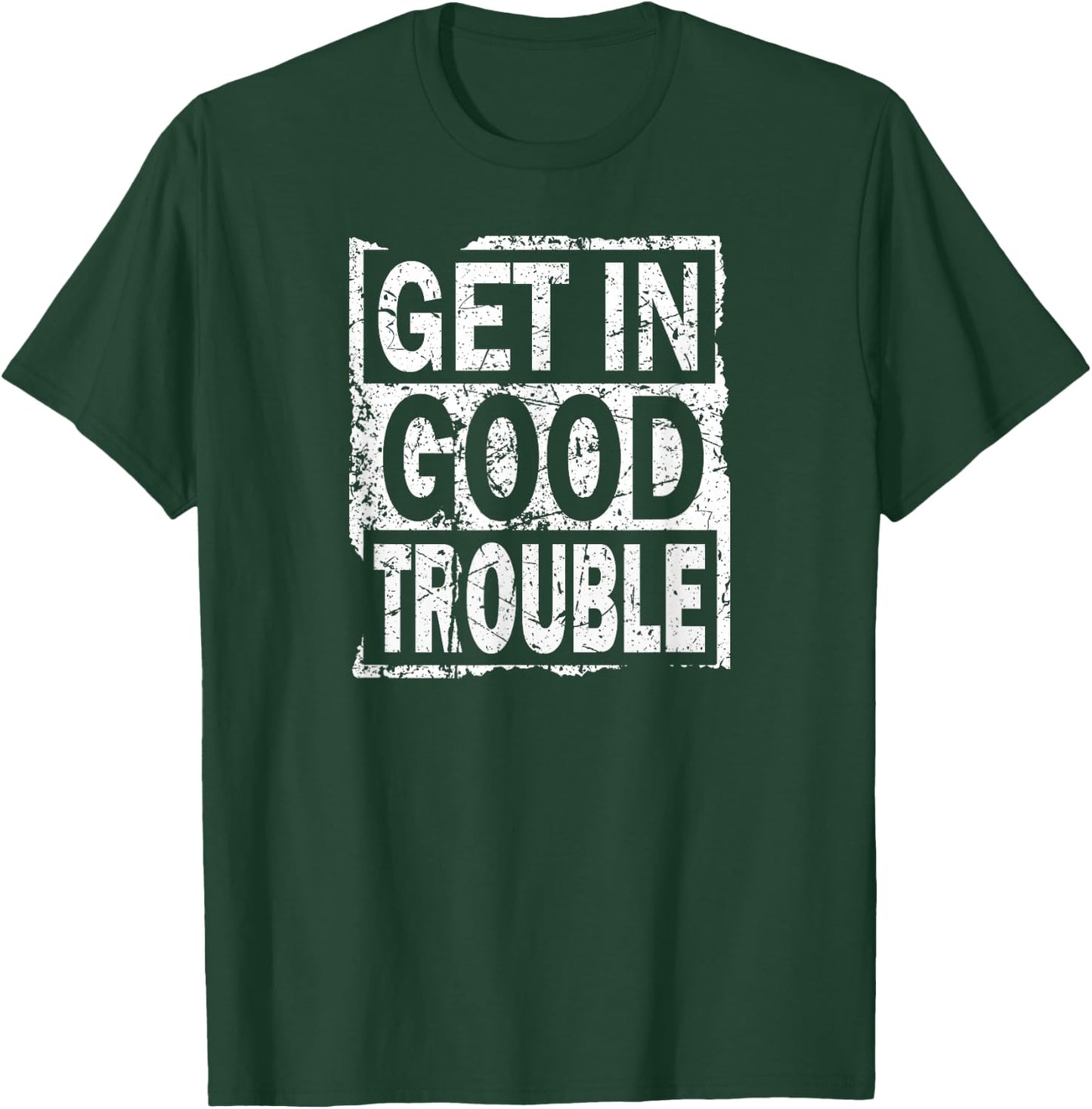 Good Necessary Trouble Retro Vintage Get in Trouble Gift T-Shirt - T-Shirt | Forest