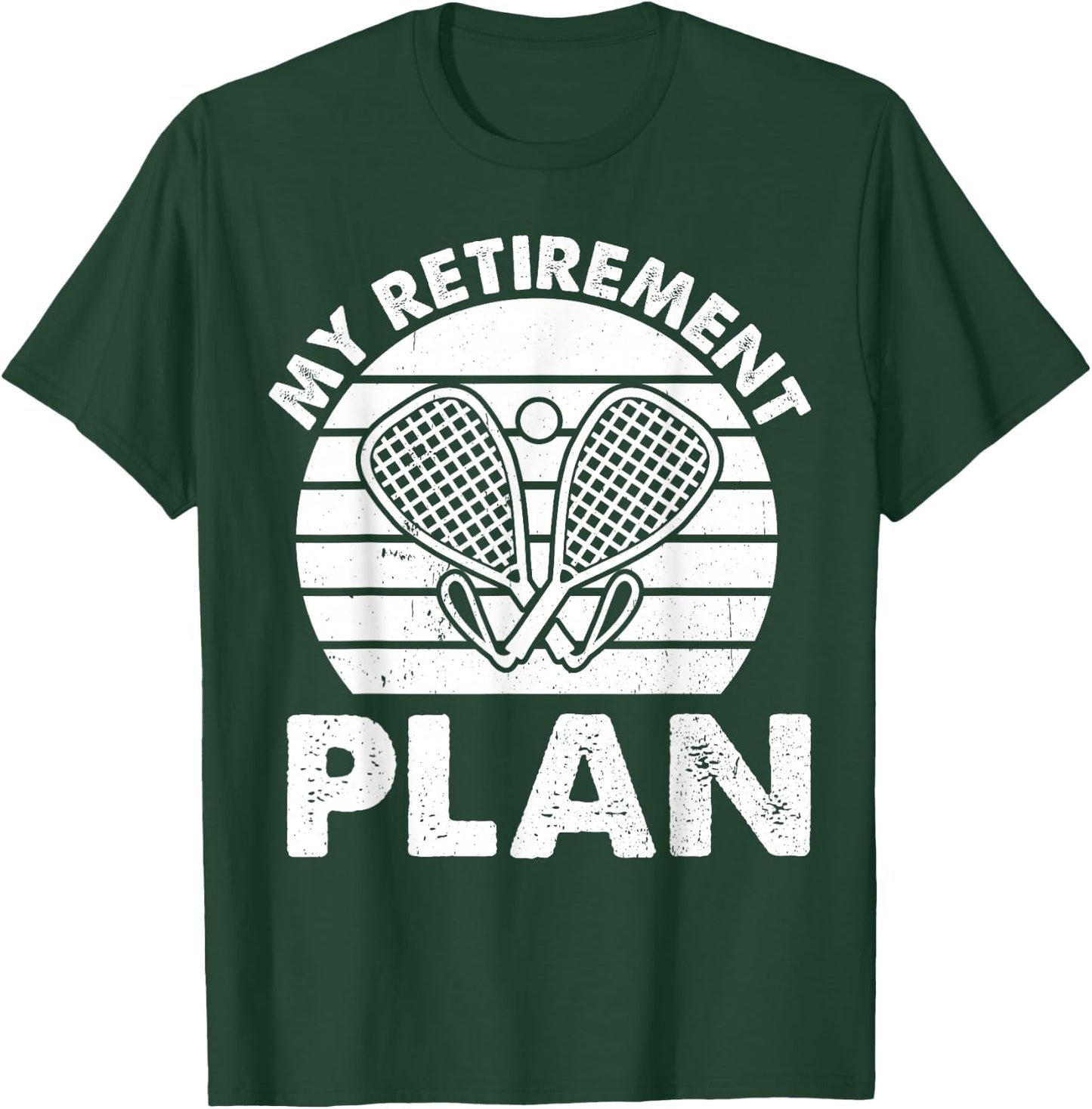 Racquetball Retirement plan Retired Racquetball T-Shirt - T-Shirt | Forest