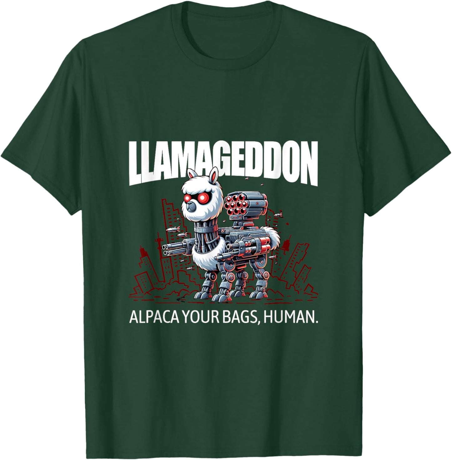 LLAMAGEDDON - Alpaca Your Bags, Human. L800 Cyborg Llama T-Shirt - T-Shirt | Forest