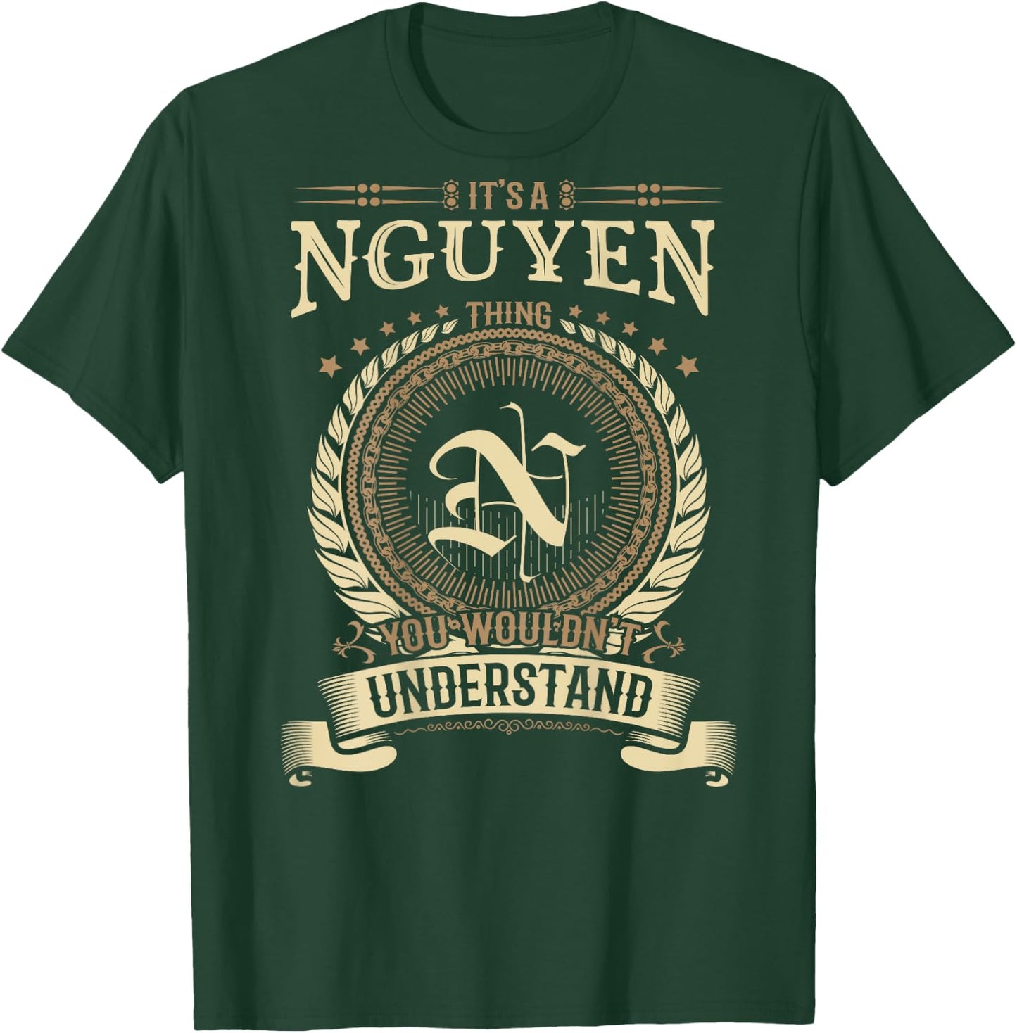 Nguyen Thing You Wouldn't Understand Family BACKPRINT T-Shirt - T-Shirt | Forest