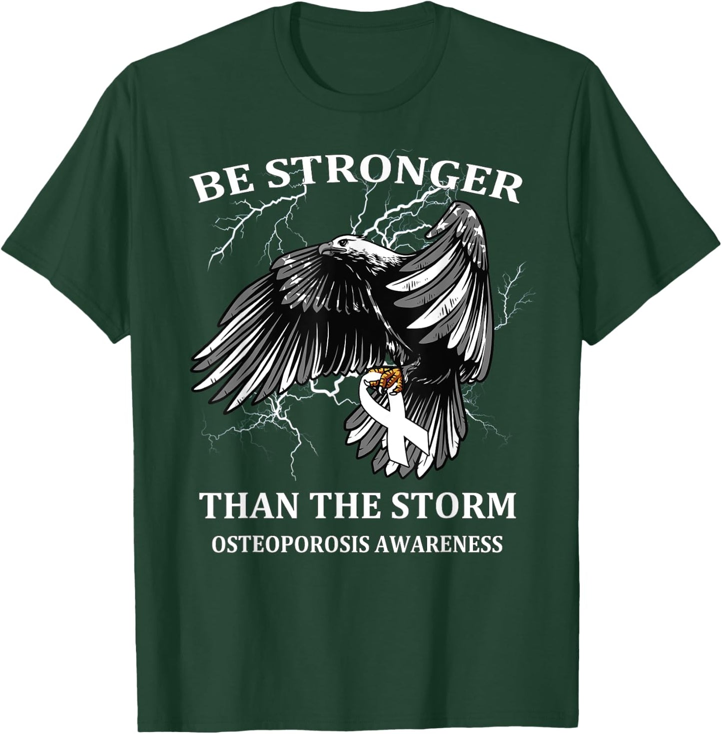 Be Stronger Than The Storm Osteoporosis T-Shirt - T-Shirt | Forest