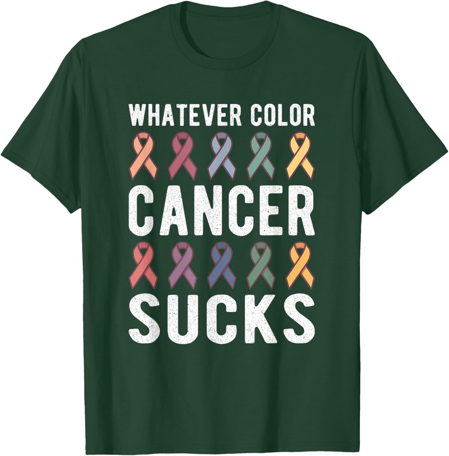 Cancer Sucks Cancer Awareness : Whatever Color Cancer Sucks T-Shirt - T-Shirt | Forest