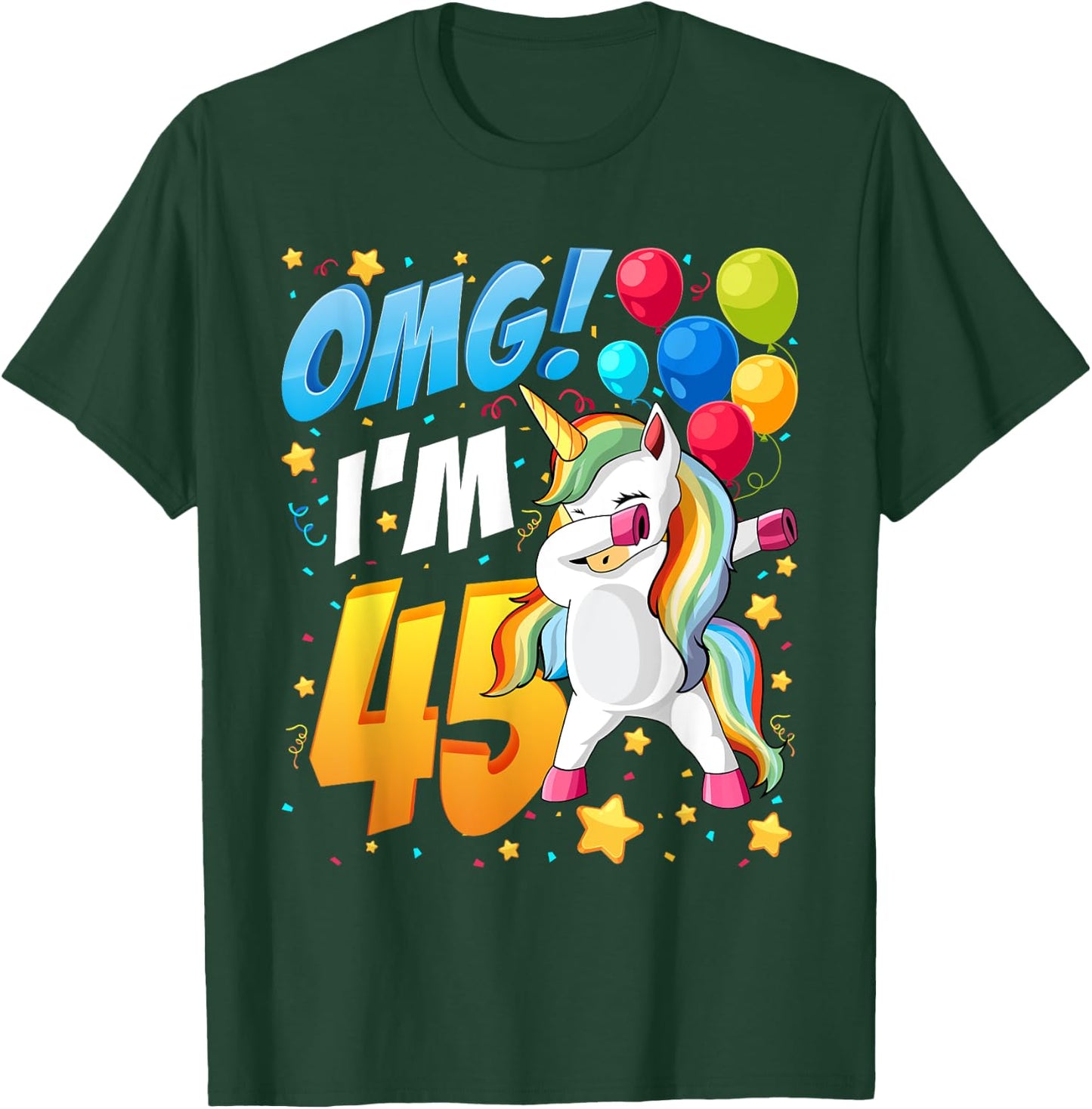 OMG! I'm 45 - Unicorn Dab Shirt For 45th Birthday Women Men T-Shirt - T-Shirt | Forest