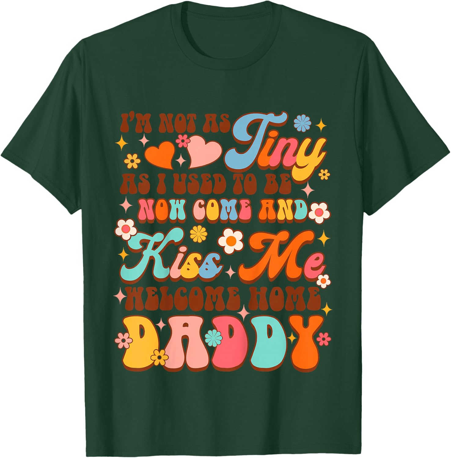 Kids Army Dad Homecoming Comes & Kiss Me Welcome Home Daddy T-Shirt - T-Shirt | Forest