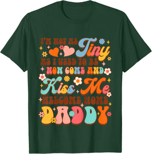 Kids Army Dad Homecoming Comes & Kiss Me Welcome Home Daddy T-Shirt - T-Shirt | Forest