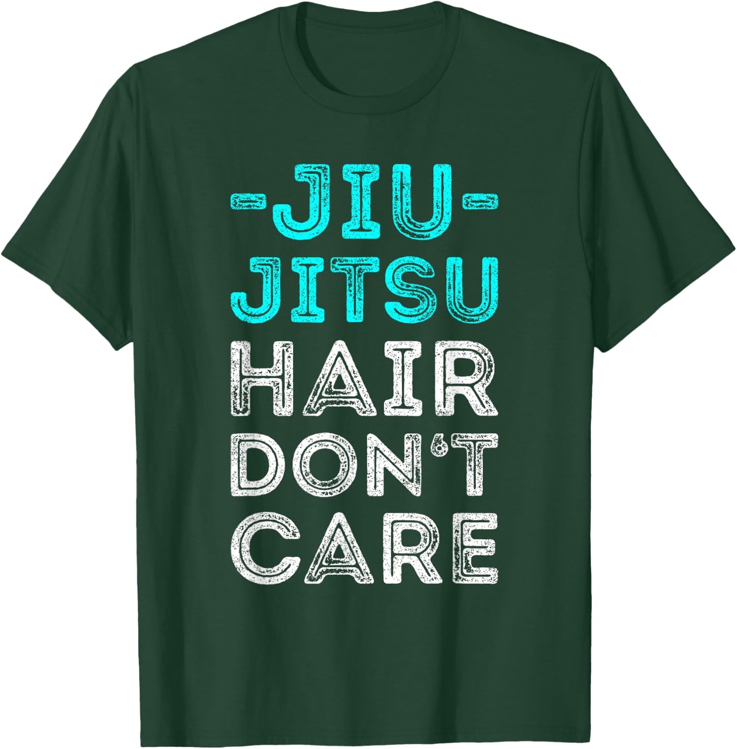Funny Jiu Jitsu Hair Don't Care BJJ T-Shirt - T-Shirt | Forest