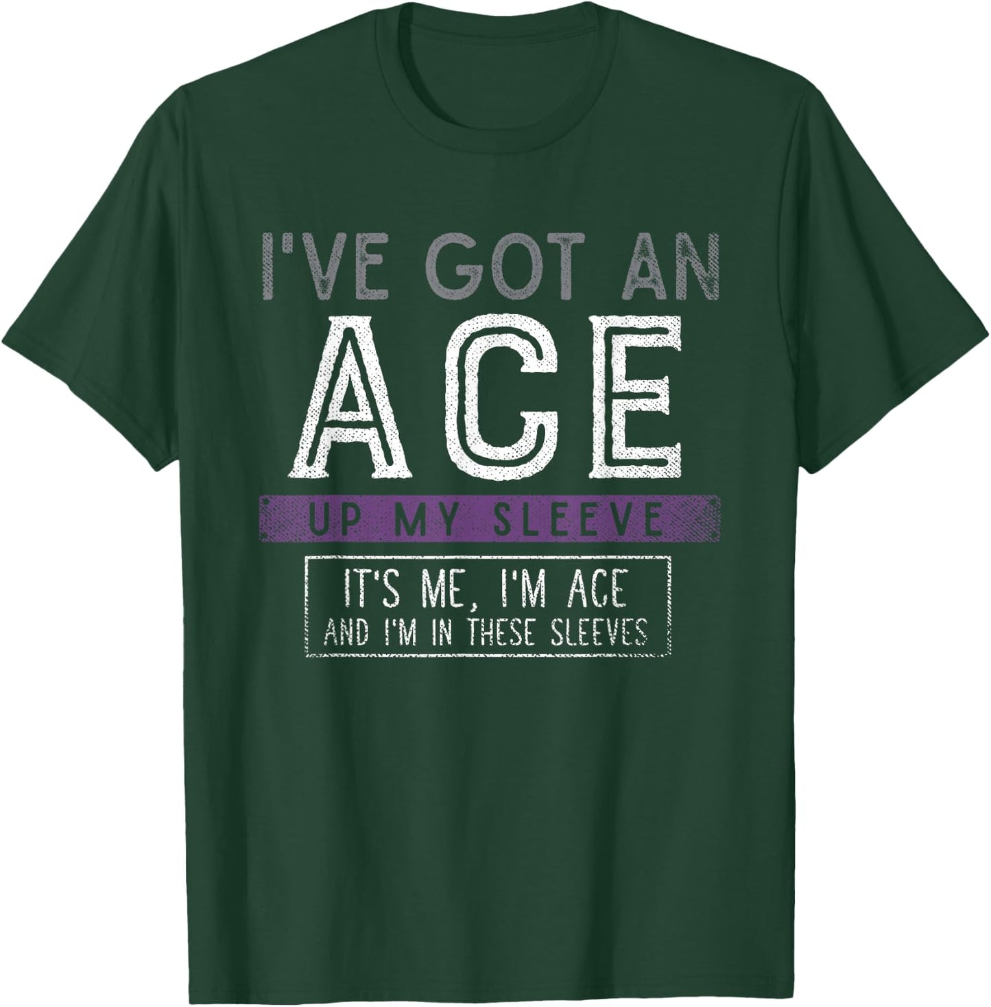 Ich habe ein Ass im Ärmel Funny Queer Gift Asexual T-Shirt - T-Shirt | Forest
