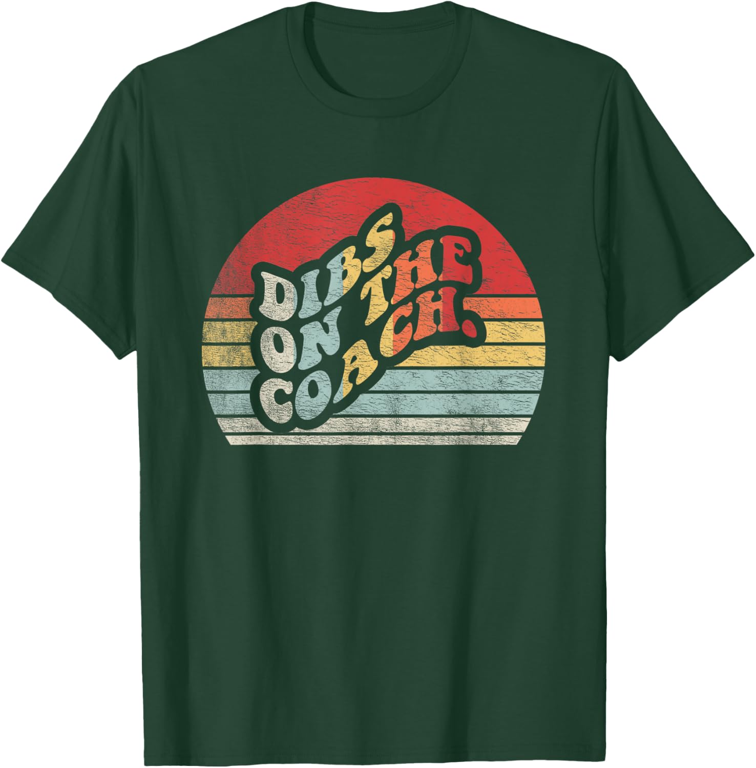 Retro Vintage Dibs On The Coach Shirt Coachs Basketball T-Shirt - T-Shirt | Forest