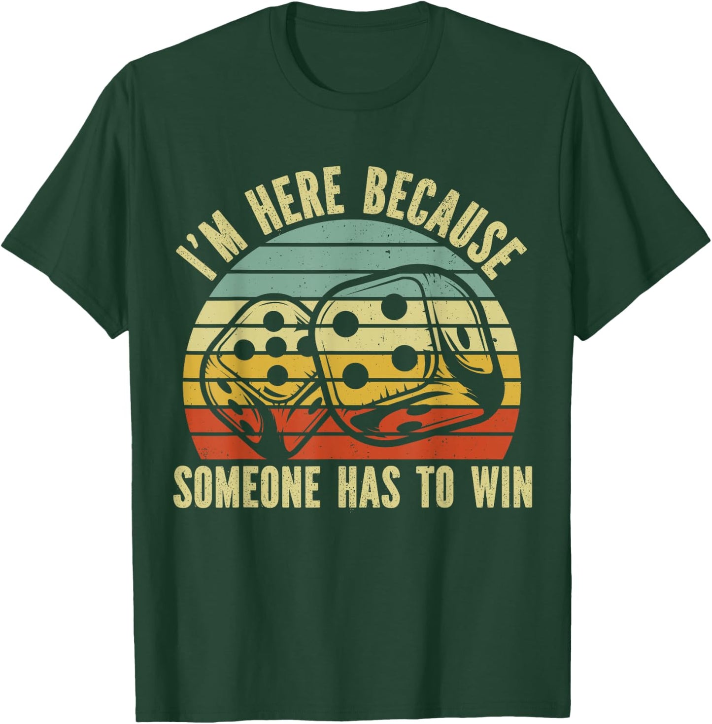 Game Night Adults Board Games I m Here Someone Has to Win T-Shirt - T-Shirt | Forest