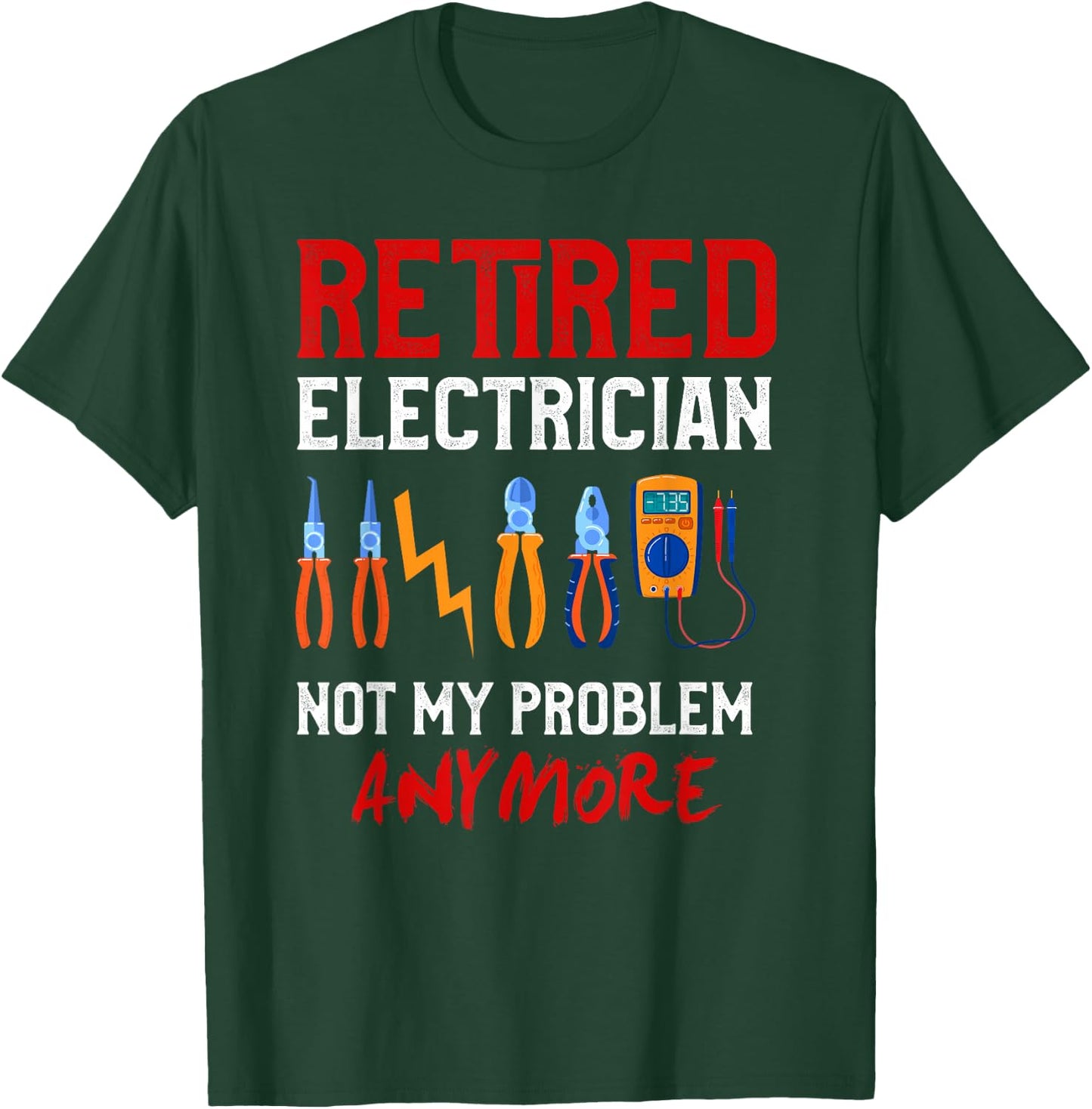 Electrician Retirement Gift Shirt Funny Retired Electrician T-Shirt - T-Shirt | Forest