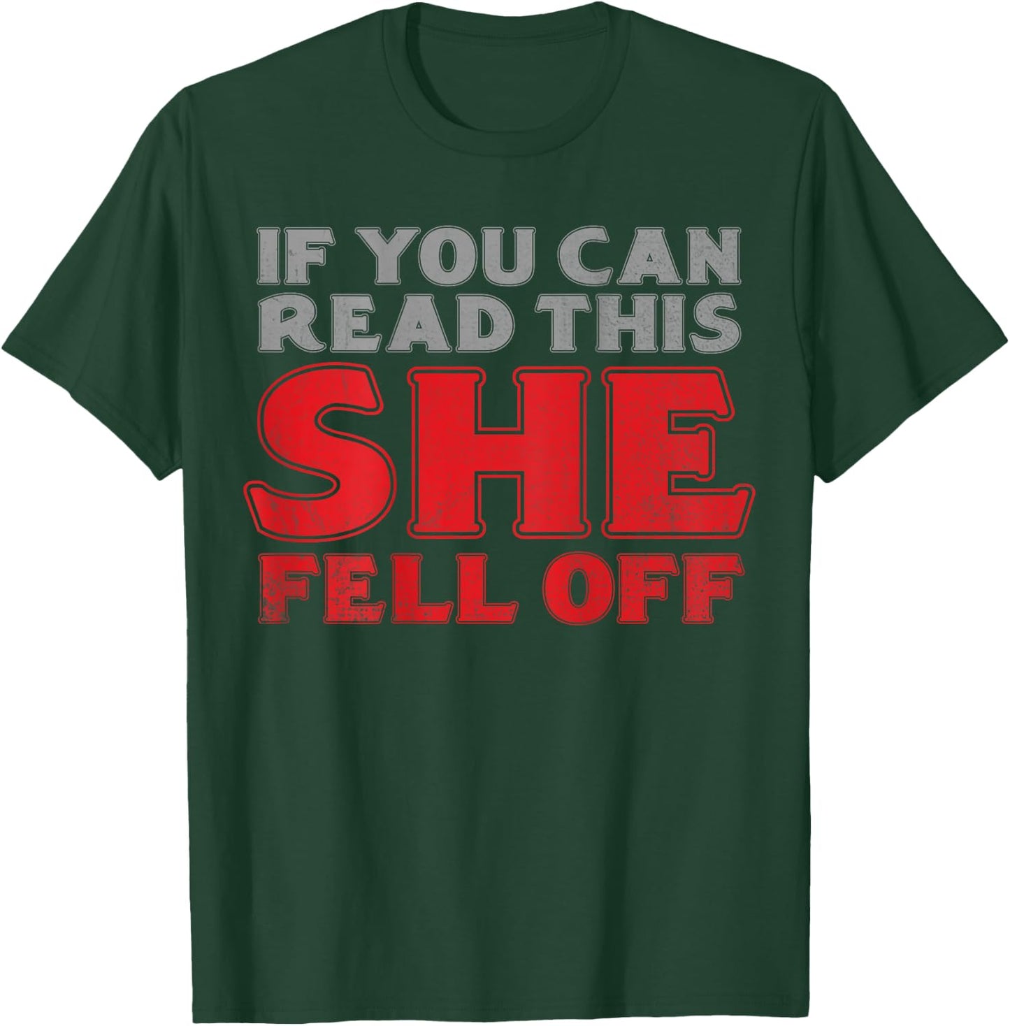 If You Can Read This She Fell Off Funny Biker Motorcycle Men T-Shirt - T-Shirt | Forest
