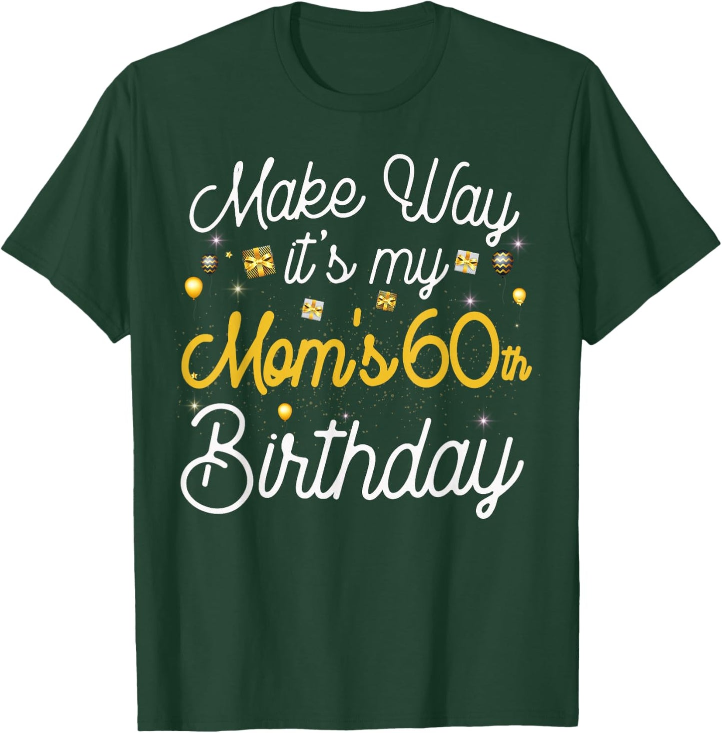 60 Year Old Mom Birthday It's My Mom's 60th Birthday T-Shirt - T-Shirt | Forest