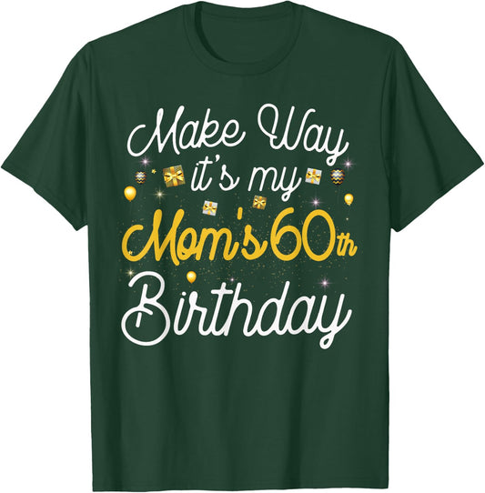 60 Year Old Mom Birthday It's My Mom's 60th Birthday T-Shirt - T-Shirt | Forest