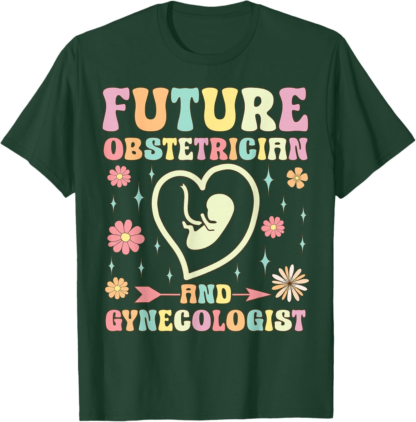 Future Obstetrician And Gynecologist Funny OBGYN T-Shirt - T-Shirt | Forest
