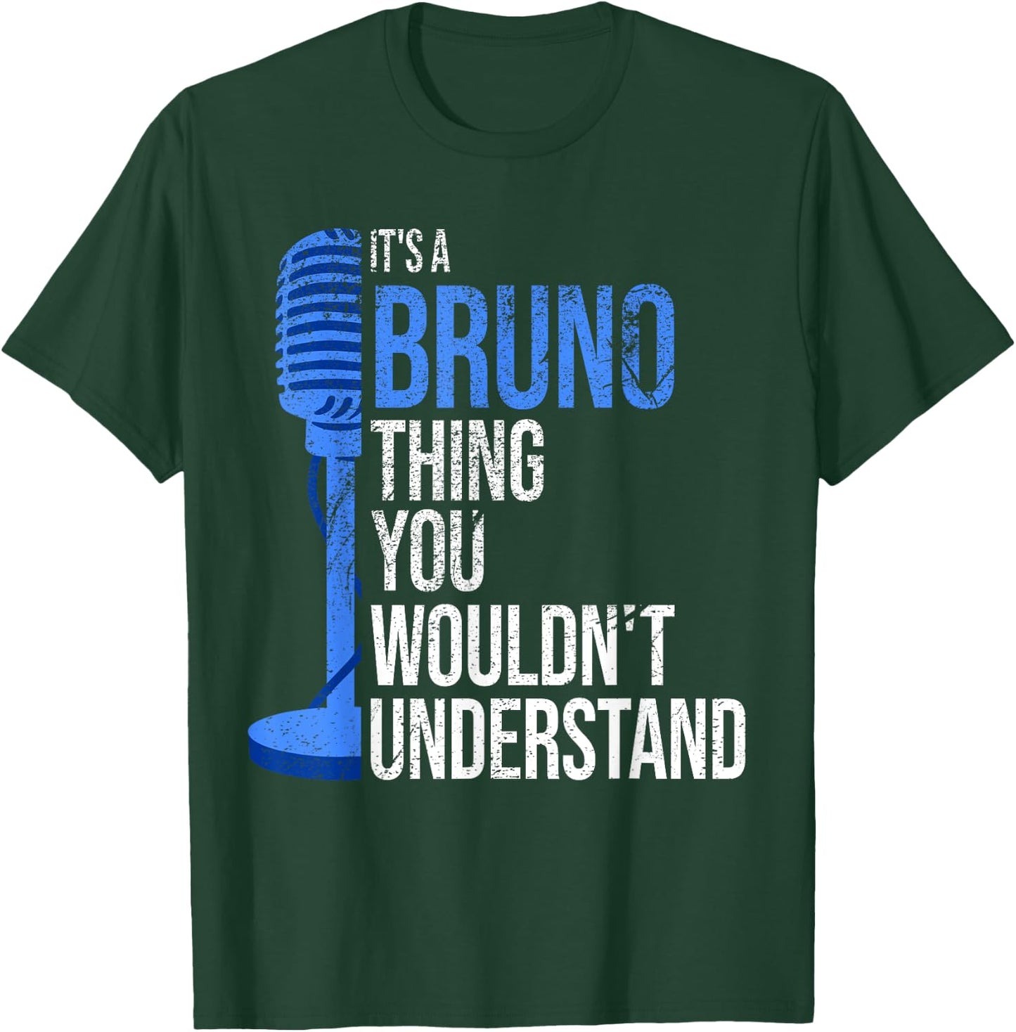 It's a Bruno Thing you wouldn't Understand - Funny Bruno T-Shirt - T-Shirt | Forest