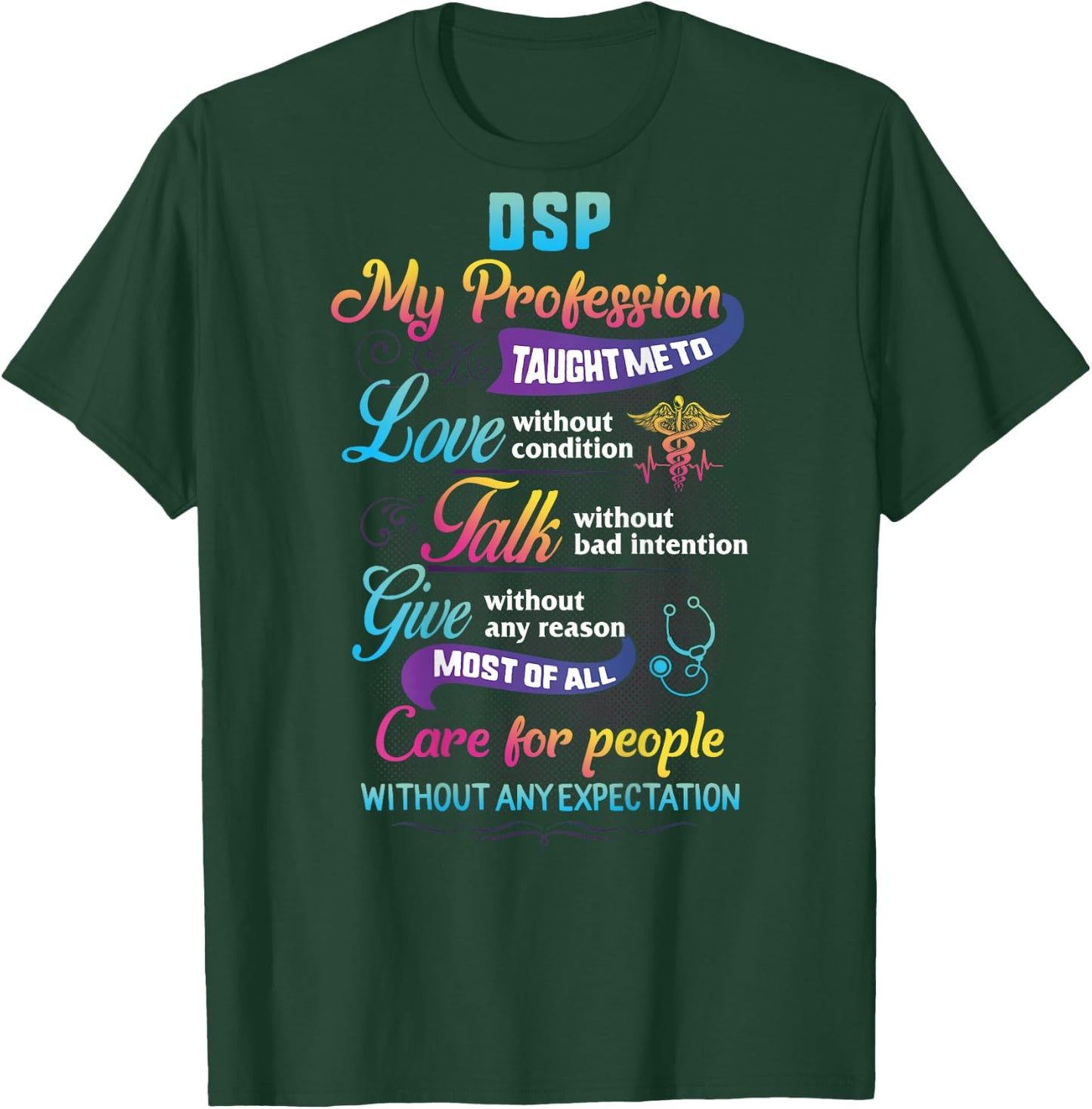 DSP Care For People Without Expectation Nurse Week Gift T-Shirt - T-Shirt | Forest
