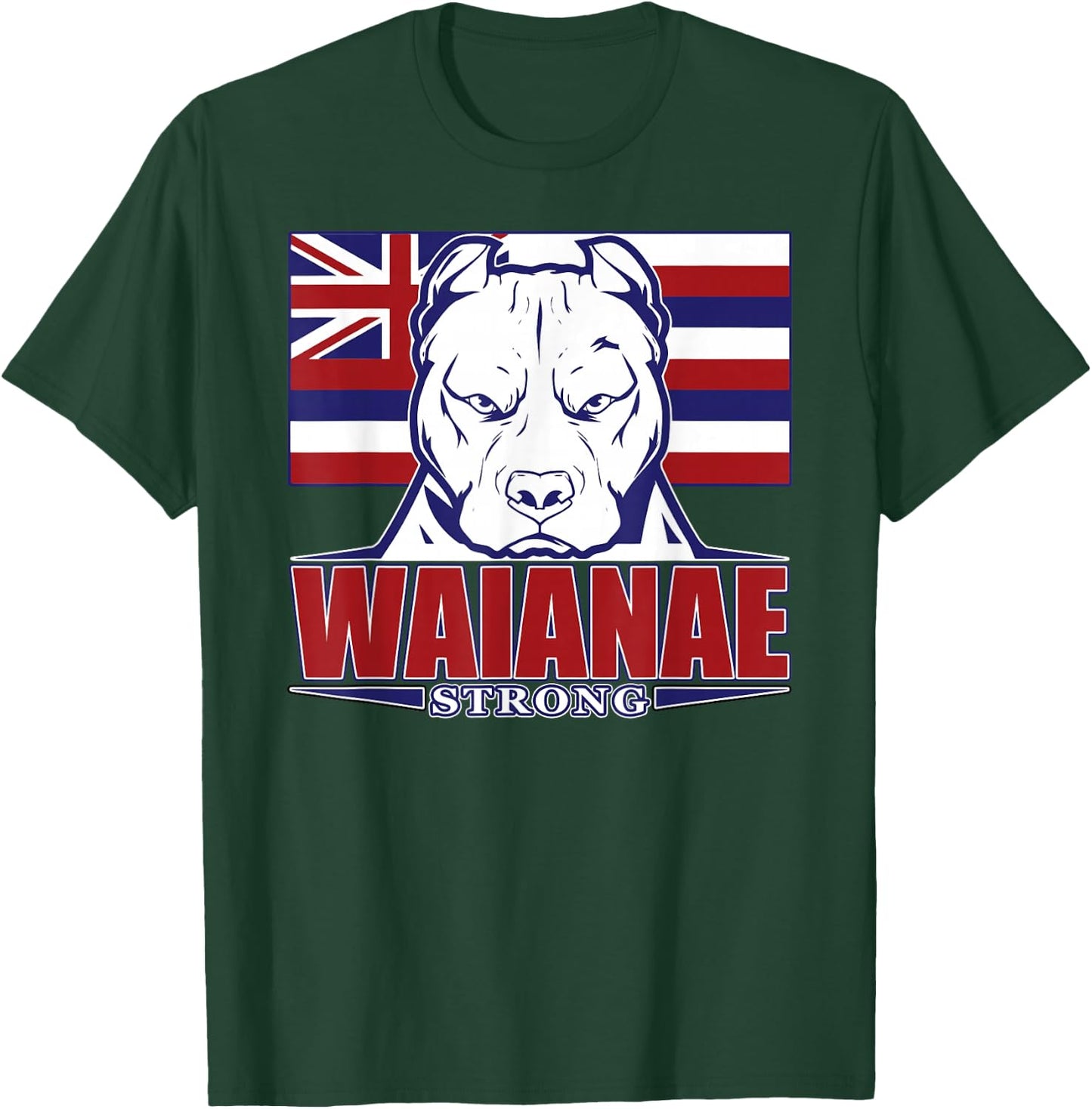 WAIANAE Strong Hawaii Hawaiian Flag, Hawaii 96792 T-Shirt - T-Shirt | Forest
