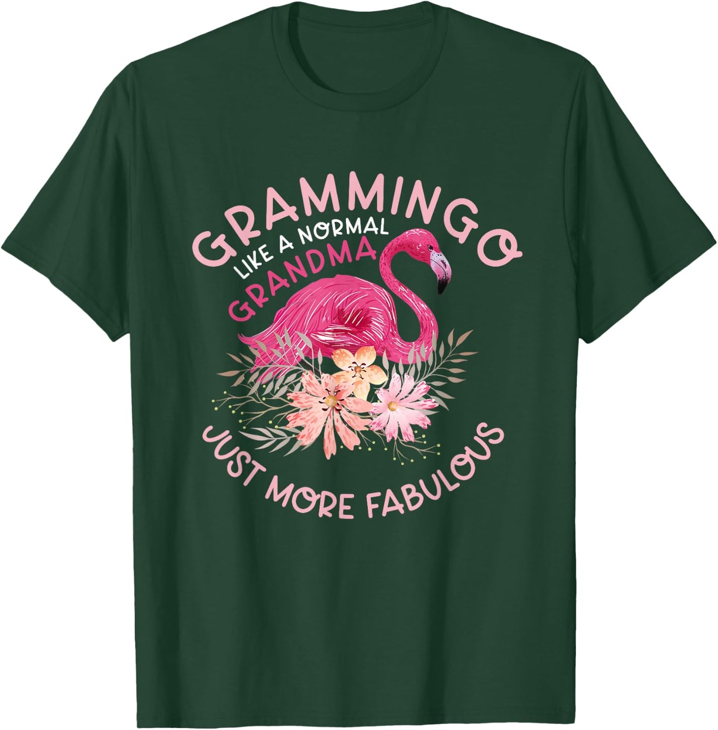 Funny Humor Flamingo Grandma Lover Clothing Like A Normal Grandma Funny Grandmother's T-Shirt - T-Shirt | Forest