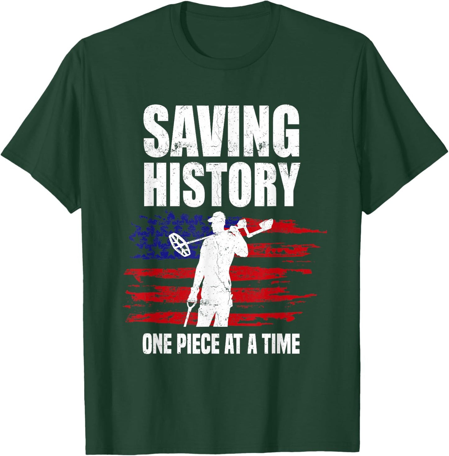 Saving History American Flag USA Funny Metal Detecting T-Shirt - T-Shirt | Forest