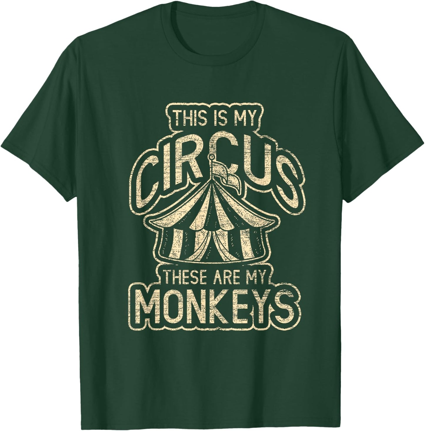 This Is My Circus These Are My Monkeys T-Shirt - T-Shirt | Forest