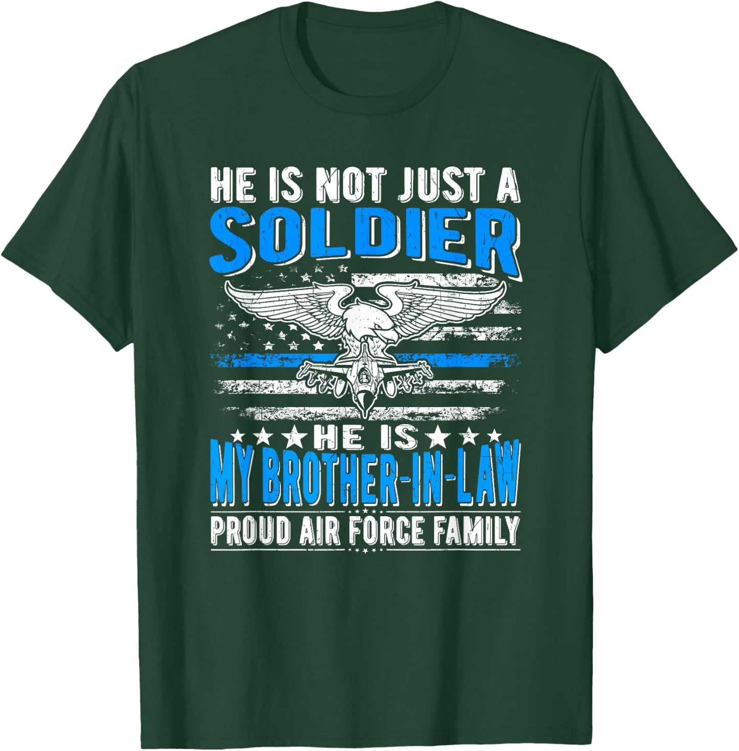 My Brother-In-Law Is A Soldier Hero - Proud Air Force Family T-Shirt - T-Shirt | Forest