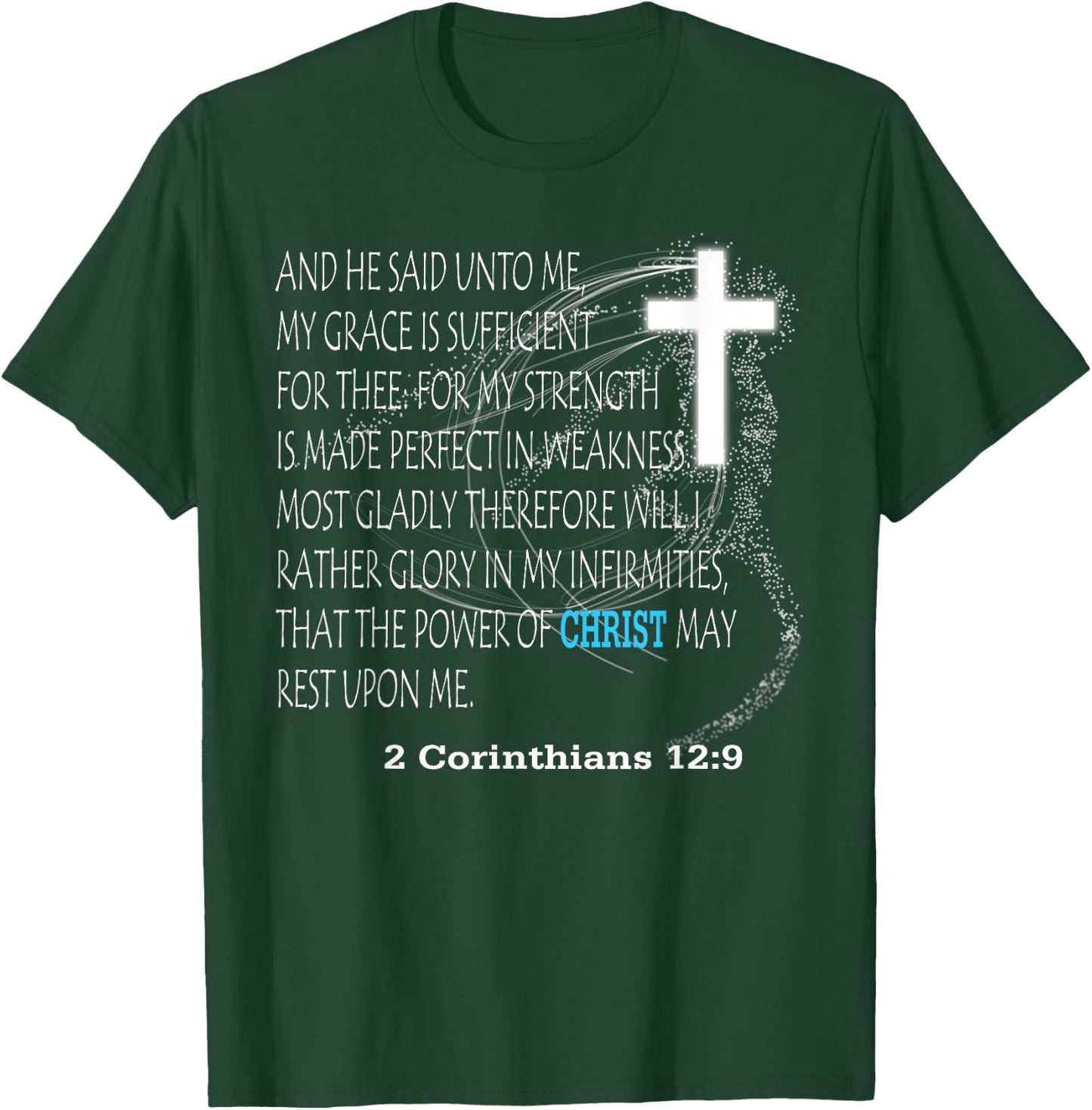 2 Corinthians 12:9 T-Shirt - T-Shirt | Forest