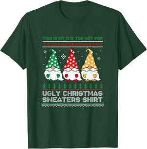 This Is My It's Too Hot For Ugly Christmas Sweaters Gnome T-Shirt - T-Shirt | Forest