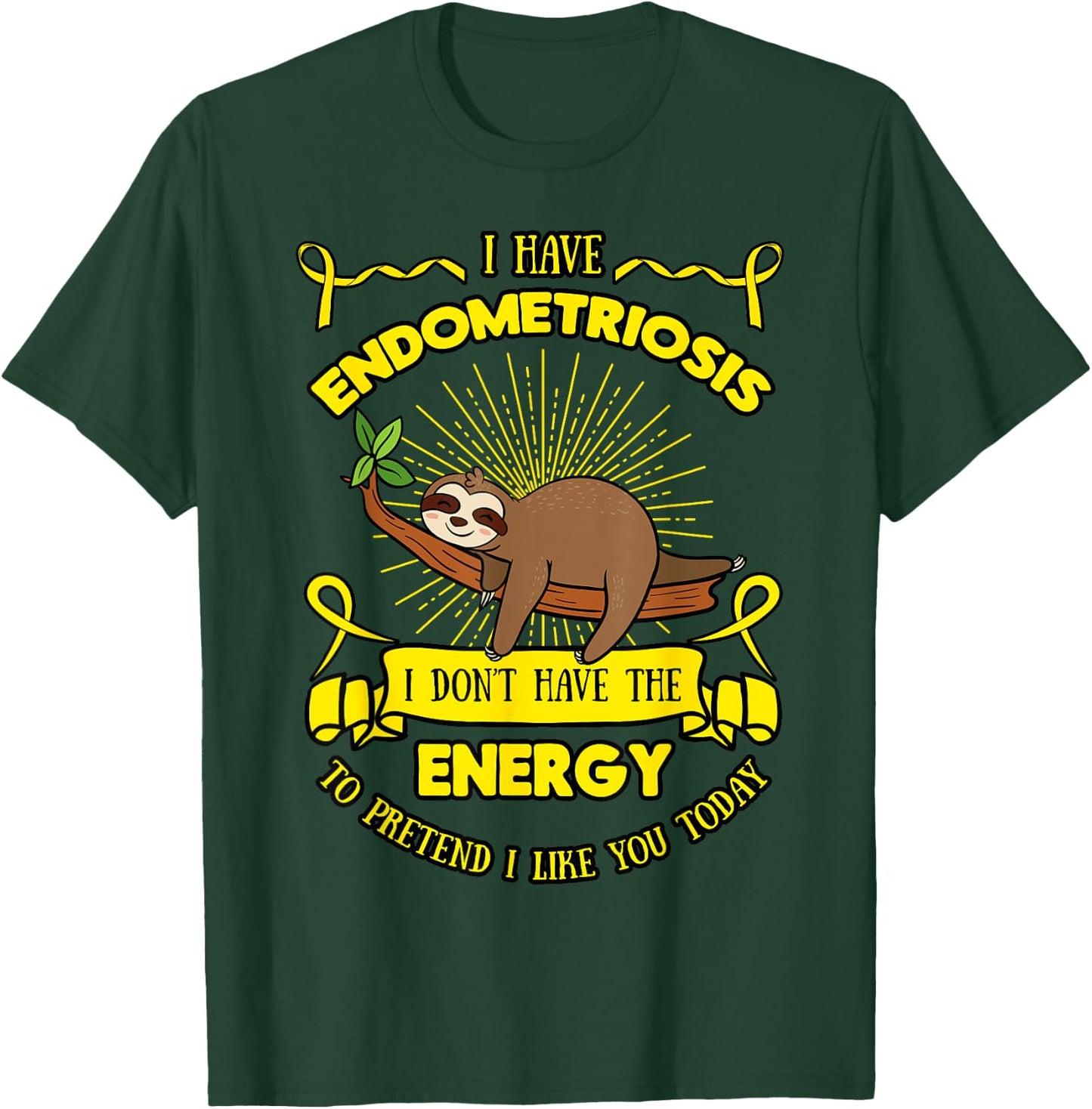 Endometriosis I Don't Have The Energy To Pretend I Like You T-Shirt - T-Shirt | Forest