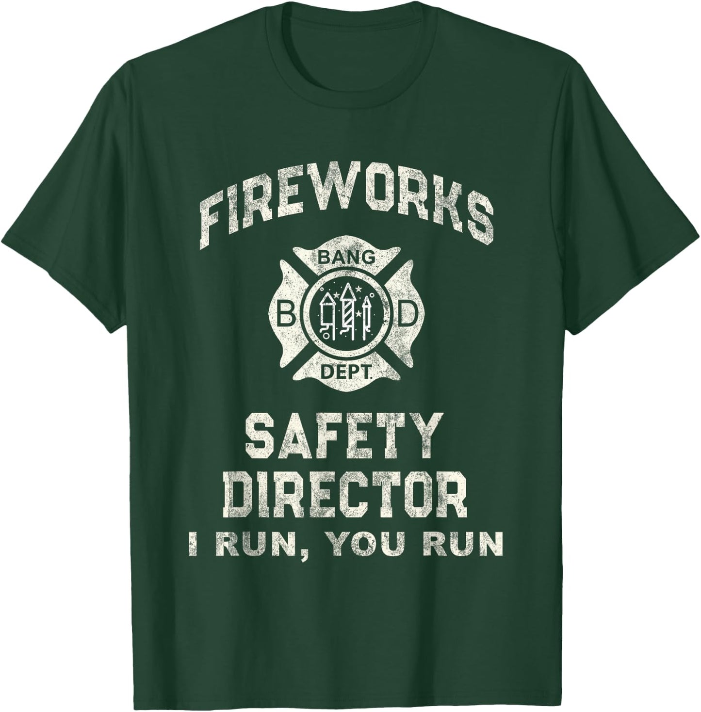 Funny FIREWORKS SAFETY DIRECTOR Boom Squad Firefighter Bang T-Shirt - T-Shirt | Forest