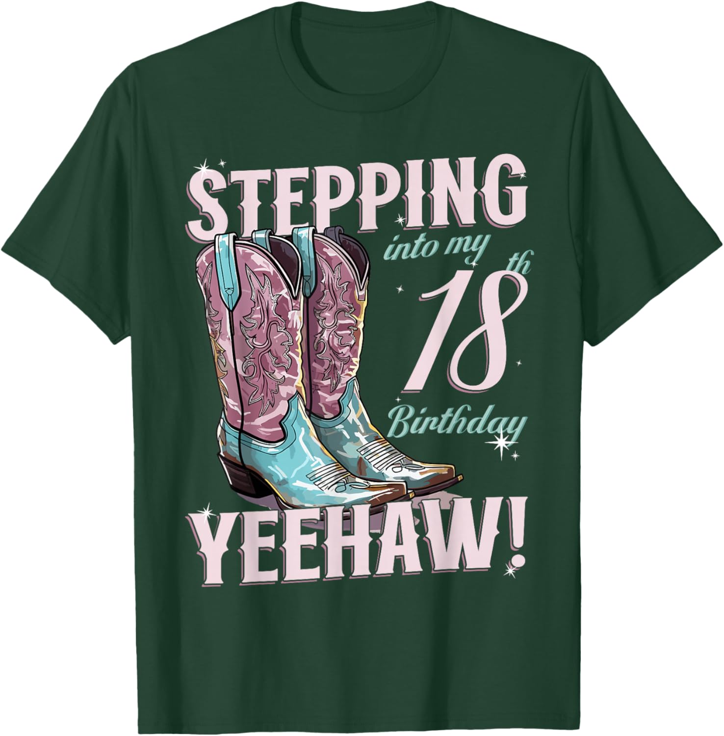 Country Stepping Into My 18th Birthday 18 Yeehaw T-Shirt - T-Shirt | Forest