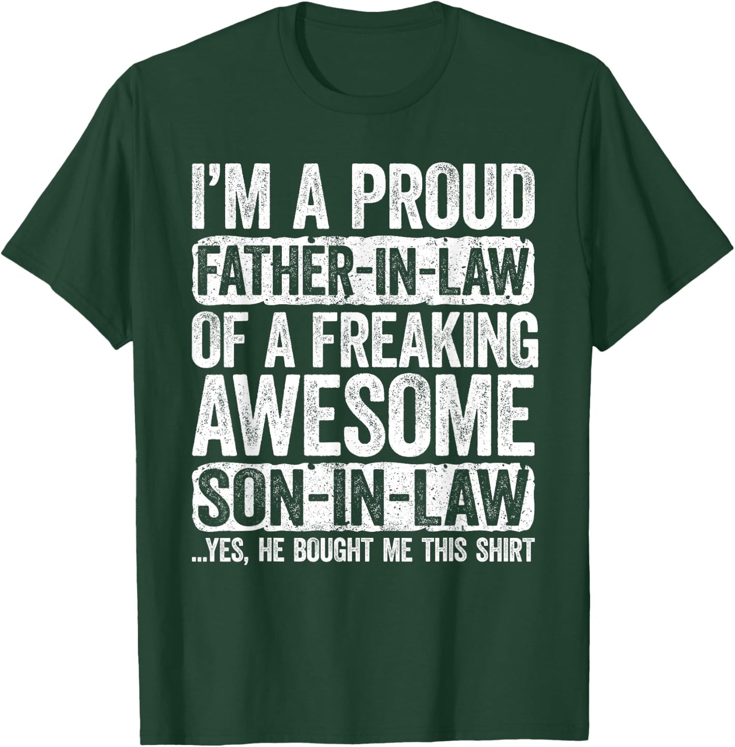I'm A Proud Father-In-Law of Son-In-Law Shirt Fathers Day T-Shirt - T-Shirt | Forest
