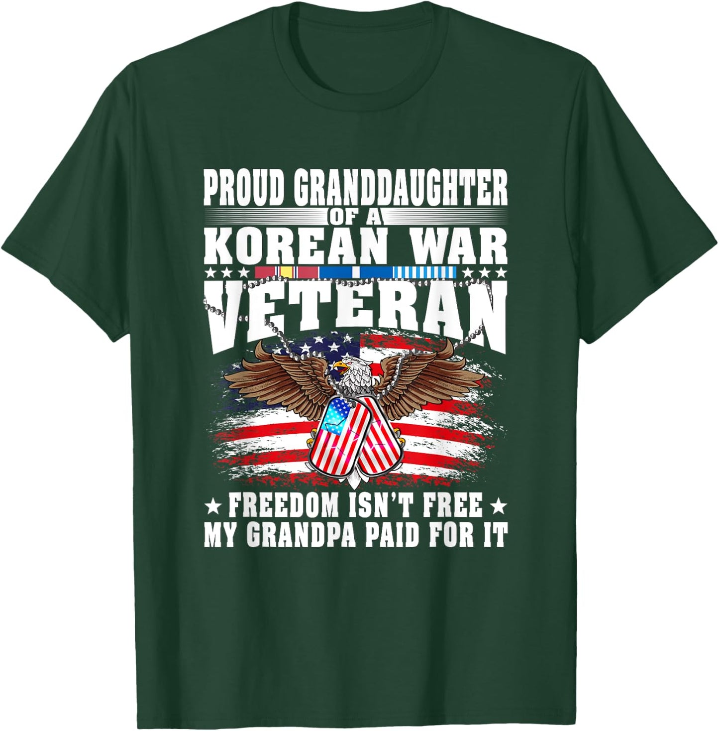 Proud Granddaughter Of Korean War Veteran Freedom Isn't Free T-Shirt - T-Shirt | Forest